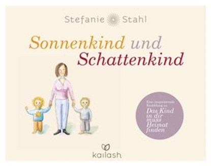 Sonnenkind und Schattenkind, Stefanie Stahl - Ebook - 9783641248758