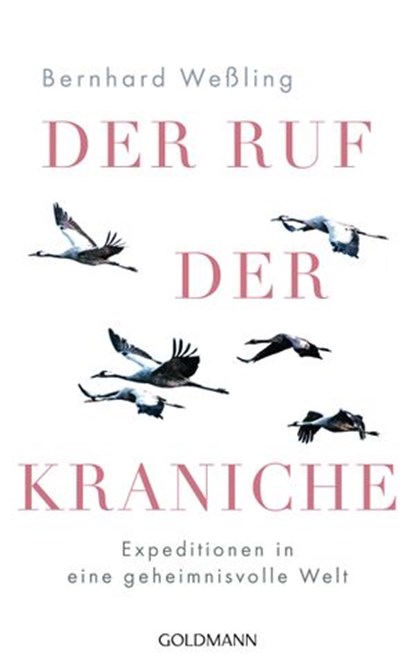 Der Ruf der Kraniche, Bernhard Weßling - Ebook - 9783641249144