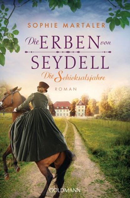 Die Erben von Seydell - Die Schicksalsjahre, Sophie Martaler - Ebook - 9783641249601