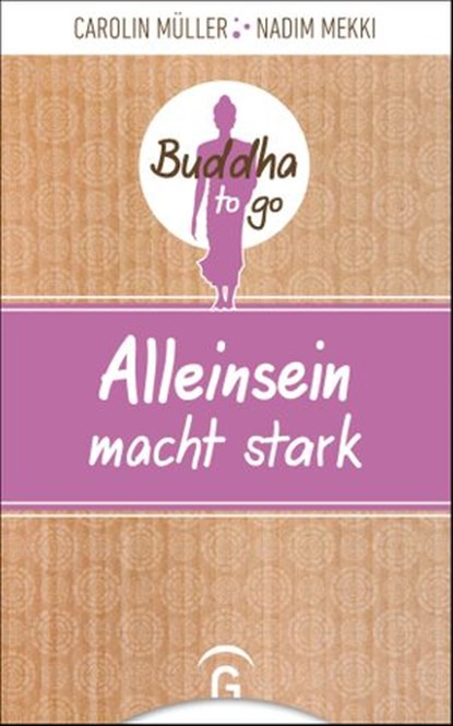 Alleinsein macht stark, Carolin Müller ; Nadim Mekki - Ebook - 9783641250034
