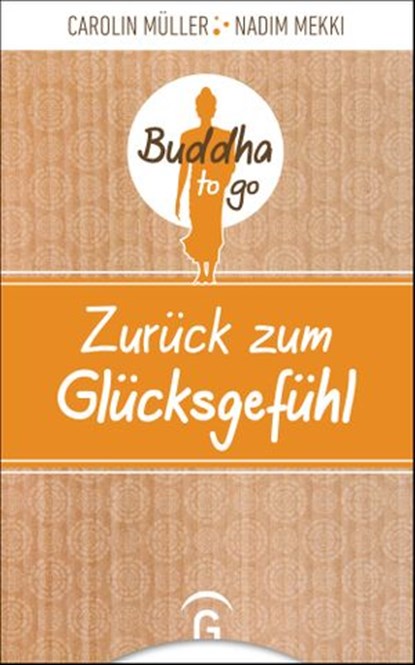 Zurück zum Glücksgefühl, Carolin Müller ; Nadim Mekki - Ebook - 9783641250041