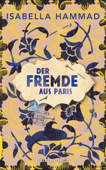 Der Fremde aus Paris, Isabella Hammad - Ebook - 9783641250485