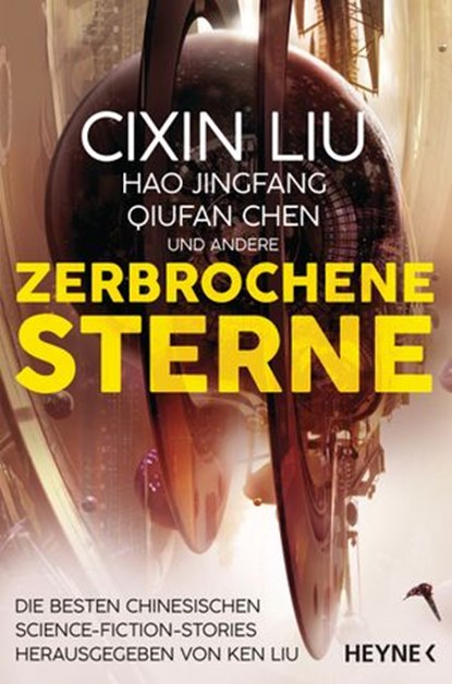 Zerbrochene Sterne, Cixin Liu ; Hao Jingfang ; Qiufan Chen - Ebook - 9783641251123