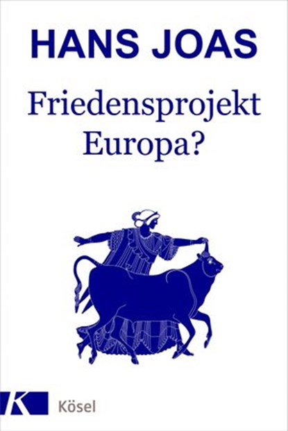 Friedensprojekt Europa?, Hans Joas - Ebook - 9783641254605