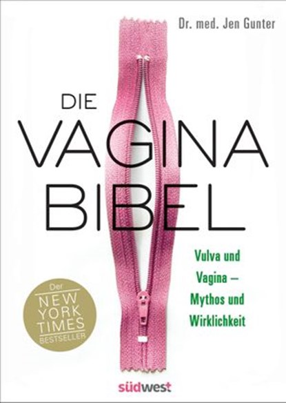 Die Vagina-Bibel. Vulva und Vagina – Mythos und Wirklichkeit - Deutsche Ausgabe, Jen Gunter - Ebook - 9783641254728