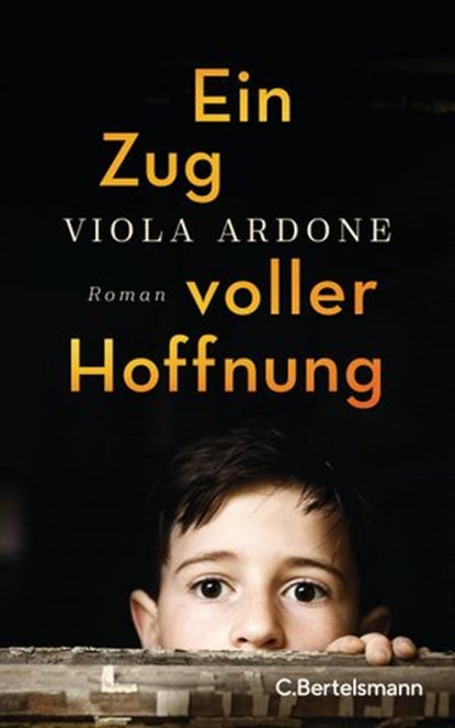 Ein Zug voller Hoffnung, Viola Ardone - Ebook - 9783641255237