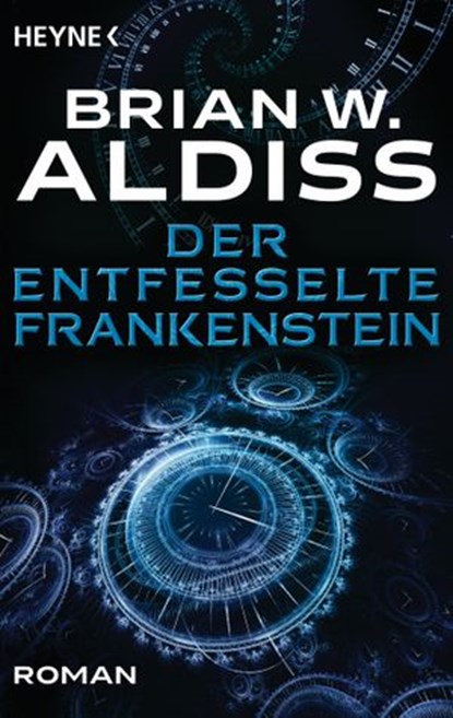 Der entfesselte Frankenstein, Brian W. Aldiss - Ebook - 9783641256555