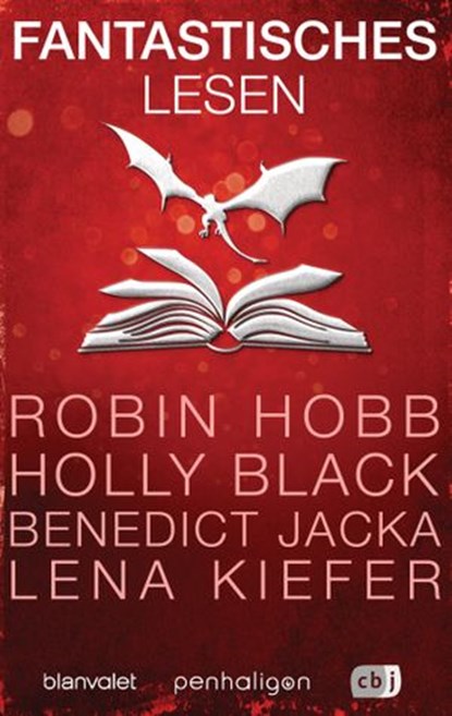 Fantastisches Lesen, Robin Hobb ; Holly Black ; Daniel O'Malley ; Lena Kiefer ; Ed McDonald ; Laura Sebastian ; Benedict Jacka ; William Ritter - Ebook - 9783641257422