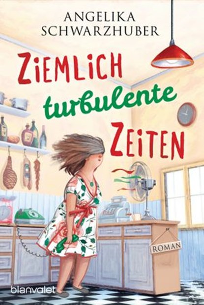 Ziemlich turbulente Zeiten, Angelika Schwarzhuber - Ebook - 9783641259068