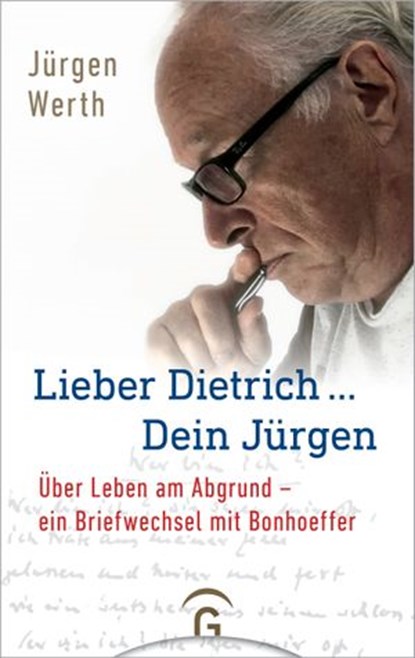 Lieber Dietrich ... Dein Jürgen, Jürgen Werth - Ebook - 9783641259501