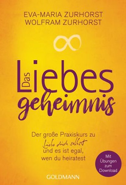 Das Liebesgeheimnis, Eva-Maria Zurhorst ; Wolfram Zurhorst - Ebook - 9783641260187