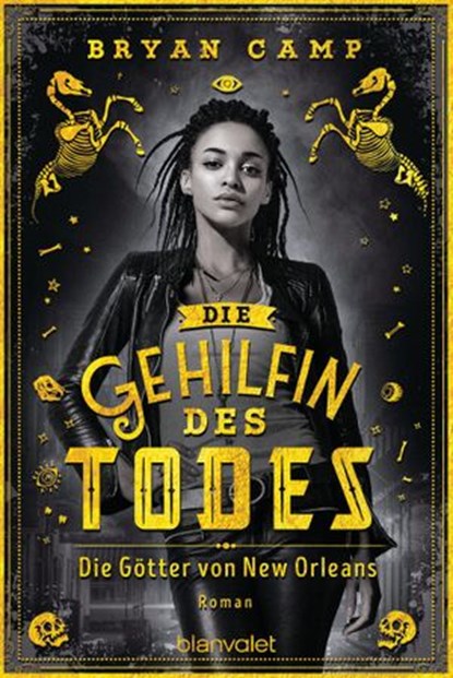 Die Gehilfin des Todes - Die Götter von New Orleans, Bryan Camp - Ebook - 9783641260477