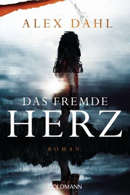 Das fremde Herz, Alex Dahl - Ebook - 9783641260934
