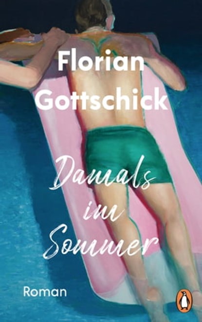 Damals im Sommer, Florian Gottschick - Ebook - 9783641261467