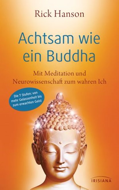 Achtsam wie ein Buddha, Rick Hanson - Ebook - 9783641262853