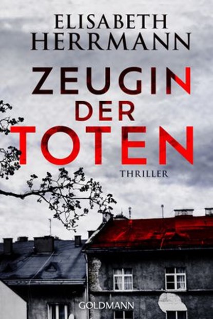 Zeugin der Toten, Elisabeth Herrmann - Ebook - 9783641263799