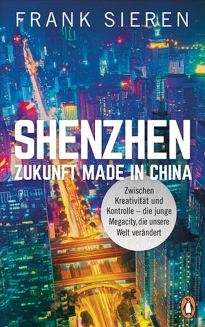 Shenzhen - Zukunft Made in China, Frank Sieren - Ebook - 9783641263812