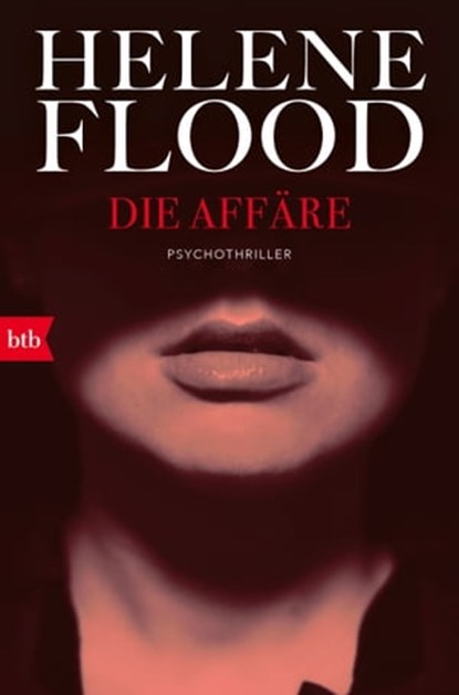 Die Affäre, Helene Flood - Ebook - 9783641263966