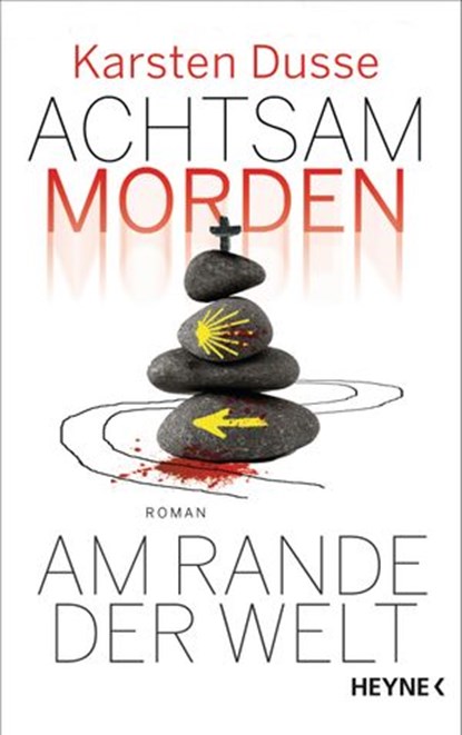 Achtsam morden am Rande der Welt, Karsten Dusse - Ebook - 9783641265182