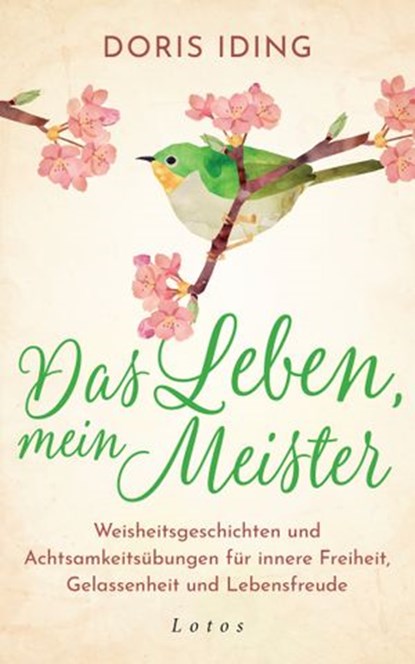 Das Leben, mein Meister, Doris Iding - Ebook - 9783641265656