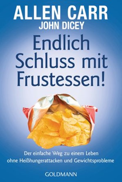 Endlich Schluss mit Frustessen!, Allen Carr ; John Dicey - Ebook - 9783641265755