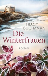Die Winterfrauen - Tracy Buchanan - 9783641265991