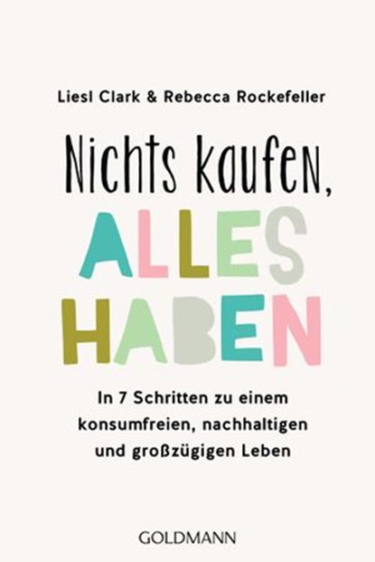 Nichts kaufen, alles haben, Liesl Clark ; Rebecca Rockefeller - Ebook - 9783641267209