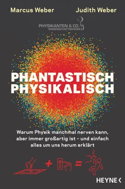 Phantastisch physikalisch, Marcus Weber ; Judith Weber - Ebook - 9783641267438