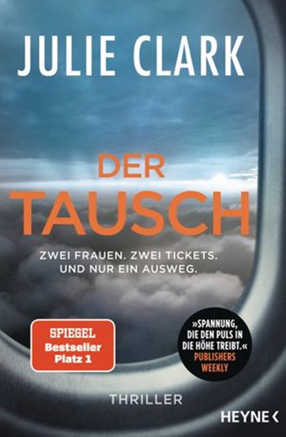 Der Tausch – Zwei Frauen. Zwei Tickets. Und nur ein Ausweg., Julie Clark - Ebook - 9783641267575