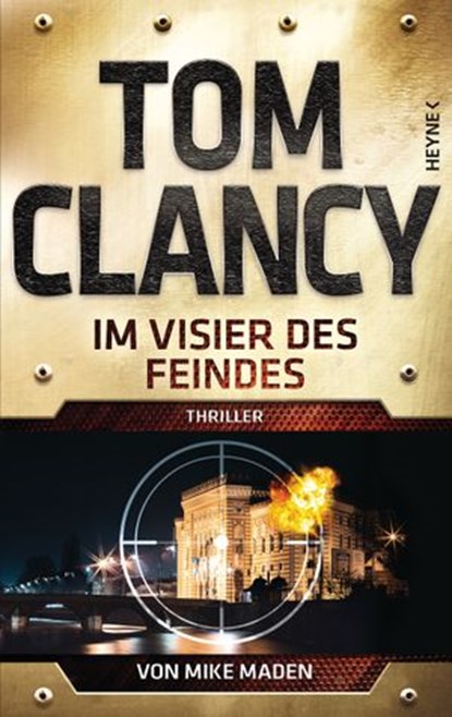 Im Visier des Feindes, Tom Clancy ; Mike Maden - Ebook - 9783641267957