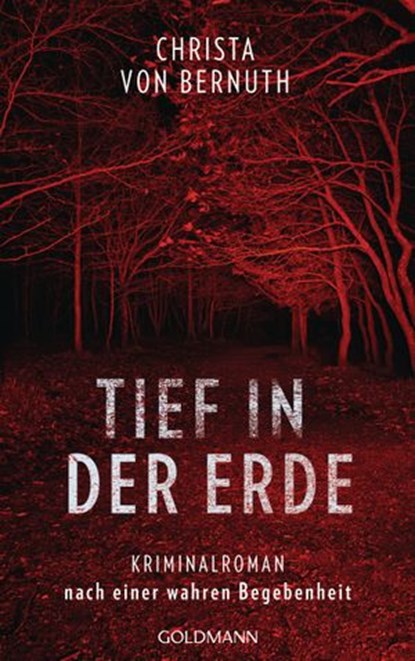 Tief in der Erde, Christa von Bernuth - Ebook - 9783641268206