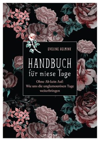 Handbuch für miese Tage, Eveline Helmink - Ebook - 9783641268718