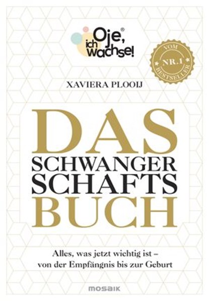 Oje, ich wachse! Das Schwangerschaftsbuch, Xaviera Plooij - Ebook - 9783641268732