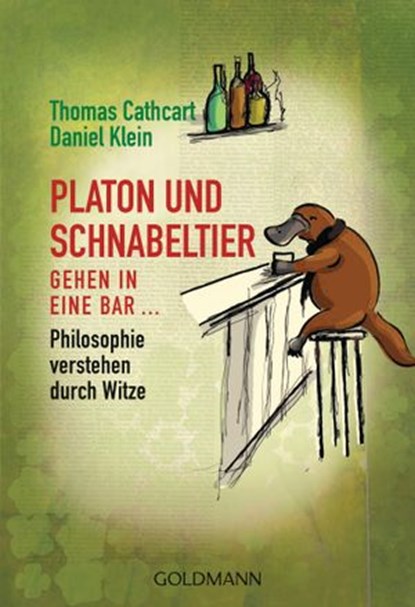 Platon und Schnabeltier gehen in eine Bar..., Thomas Cathcart ; Daniel Klein - Ebook - 9783641269371
