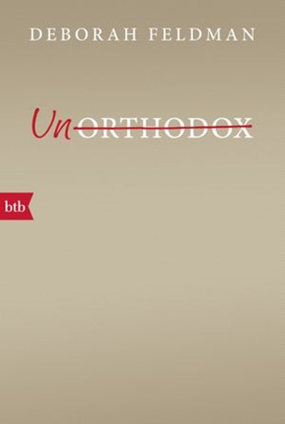 Unorthodox, Deborah Feldman - Ebook - 9783641269784