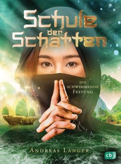 Schule der Schatten - Die schwimmende Festung, Andreas Langer - Ebook - 9783641270179