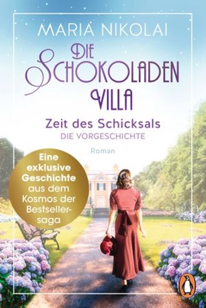 Die Schokoladenvilla - Zeit des Schicksals. Die Vorgeschichte zu Band 3, Maria Nikolai - Ebook - 9783641271220