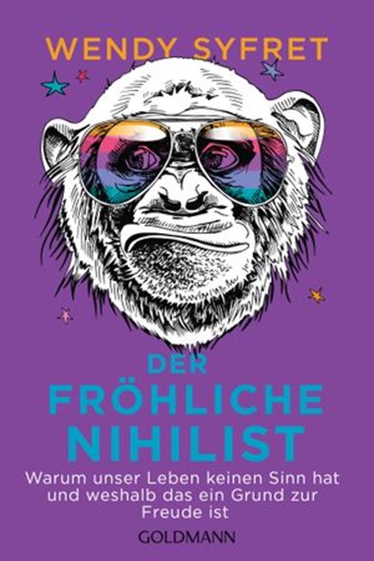 Der fröhliche Nihilist, Wendy Syfret - Ebook - 9783641271626