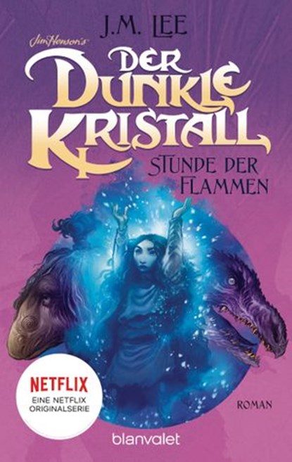 Der dunkle Kristall - Stunde der Flammen (4), J.M. Lee - Ebook - 9783641272715
