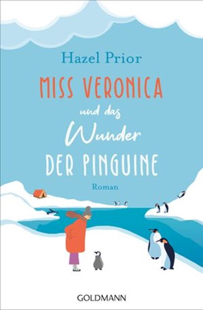 Miss Veronica und das Wunder der Pinguine, Hazel Prior - Ebook - 9783641272890