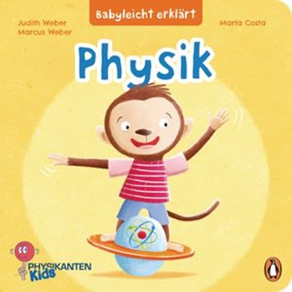 Babyleicht erklärt: Physik, Judith Weber ; Marcus Weber - Ebook - 9783641273743