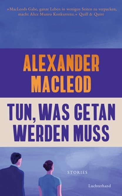 Tun, was getan werden muss, Alexander MacLeod - Ebook - 9783641274016