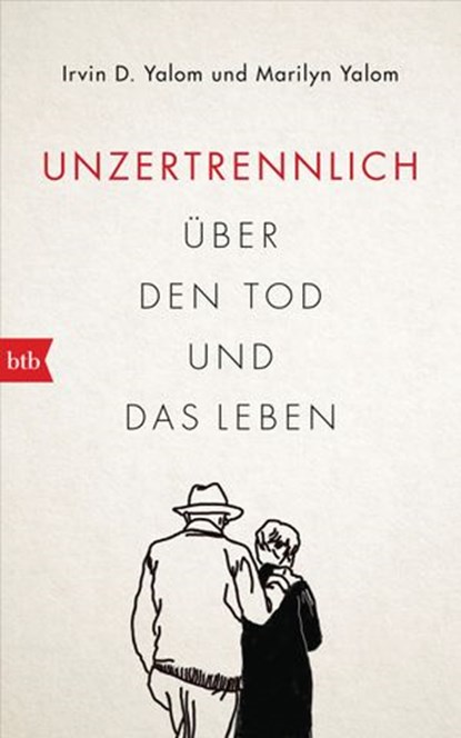 Unzertrennlich, Irvin D. Yalom ; Marilyn Yalom - Ebook - 9783641274078