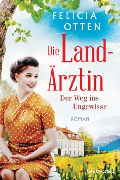 Die Landärztin - Der Weg ins Ungewisse, Felicia Otten - Ebook - 9783641274535