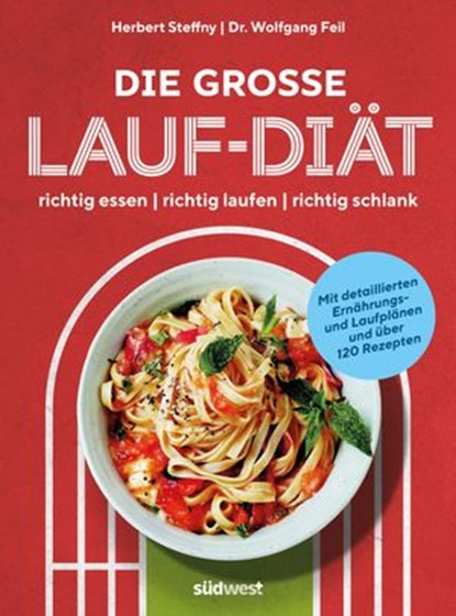 Die große Lauf-Diät, Herbert Steffny ; Wolfgang Feil - Ebook - 9783641274900