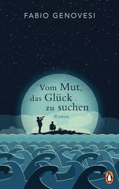 Vom Mut, das Glück zu suchen, Fabio Genovesi - Ebook - 9783641275624