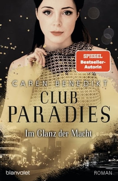 Club Paradies - Im Glanz der Macht, Caren Benedikt - Ebook - 9783641275655