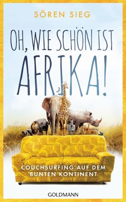 Oh, wie schön ist Afrika ..., Sören Sieg - Ebook - 9783641276201