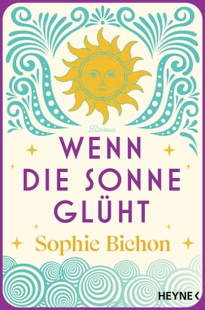 Wenn die Sonne glüht, Malou Bichon - Ebook - 9783641276560