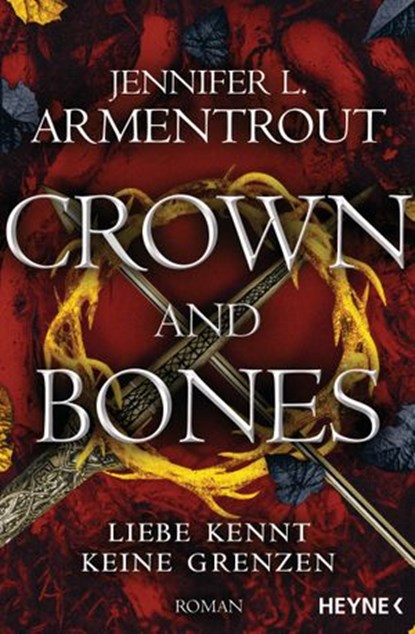 Crown and Bones - Liebe kennt keine Grenzen, Jennifer L. Armentrout - Ebook - 9783641276768